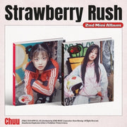 CHUU- 2ND MINI ALBUM [STRAWBERRY RUSH]